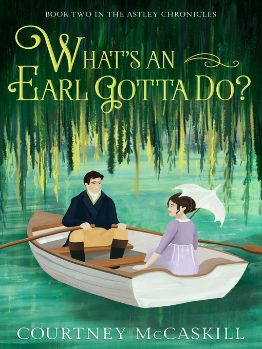 Title details for What's an Earl Gotta Do? by Courtney McCaskill - Available